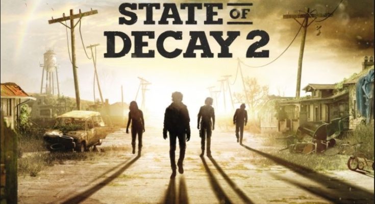 State Of Decay 2 Crack Full latest Version Free Download 2022