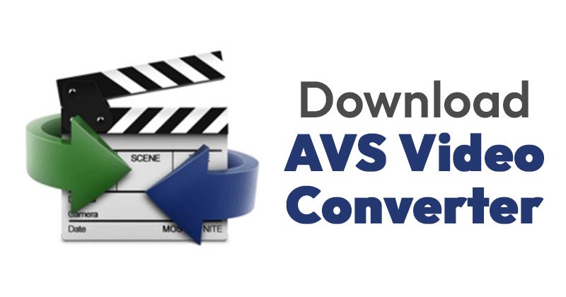 AVS Video Converter Crack Full Serial Key Free Downloadd 2022