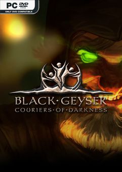 Black Geyser Couriers of Darkness v1.2.95