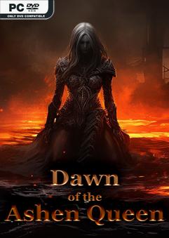 Dawn of the Ashen Queen Build 22241556