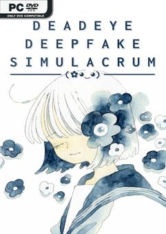 Deadeye Deepfake Simulacrum v1.0.5.2