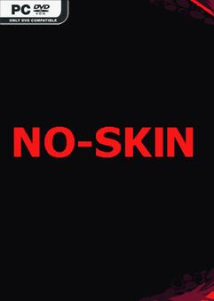 NO-SKIN Build 22366953