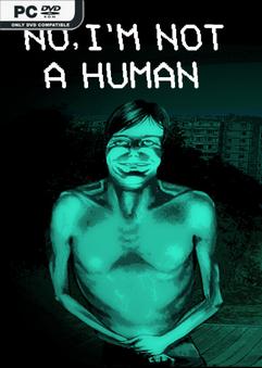No Im not a Human v1.3.10