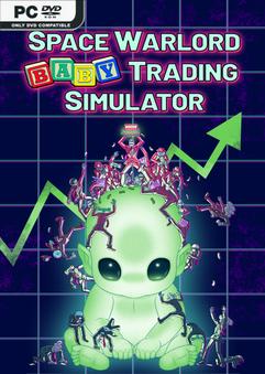 Space Warlord Baby Trading Simulator Build 22873163