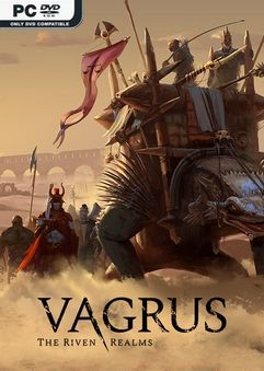 Vagrus The Riven Realms Praetor Edition v1.2.85.01319F