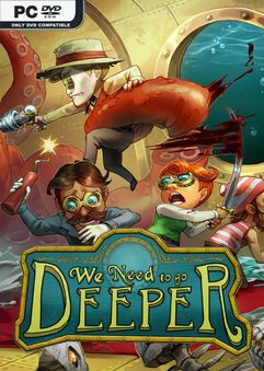 We Need To Go Deeper Complete Edition v1.6.5