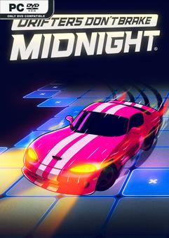 Drifters Dont Brake Midnight Build 23245630