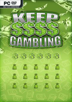 KEEP GAMBLING Build 23071646