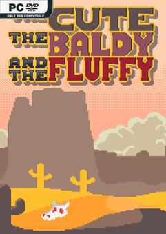The Cute the Baldy and the Fluffy 20210122