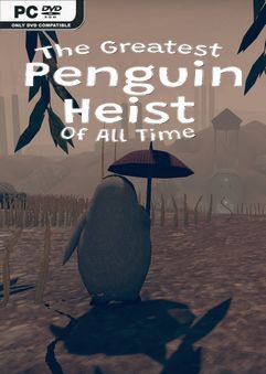 The Greatest Penguin Heist of All Time Build 23611865