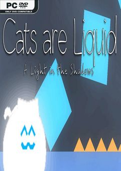 Cats are Liquid A Light in the Shadows Build 23590815