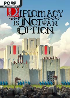Diplomacy is Not an Option v1.0.163