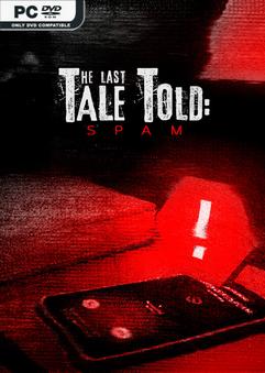 The Last Tale Told Spam v1.0.35