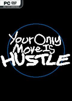 Your Only Move Is HUSTLE Build 23959498
